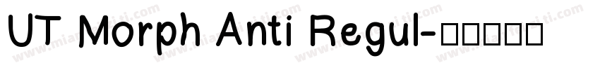 UT Morph Anti Regul字体转换